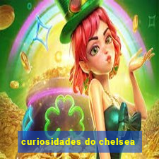 curiosidades do chelsea